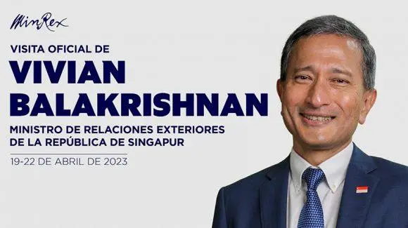 El ministro de Relaciones Exteriores de Singapur, Vivian Balakrishnan, llegó este miércoles a Cuba para realizar una visita oficial, informó la cancillería de esta nación caribeña.