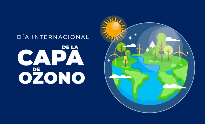 Día Mundial de Protección a la Capa de Ozono